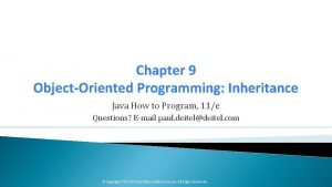 Chapter 9 ObjectOriented Programming Inheritance Java How to