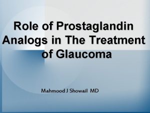 Role of Prostaglandin Analogs in The Treatment of