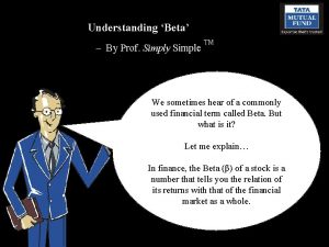 Understanding Beta By Prof Simply Simple TM We