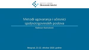 Metodi ugovaranja i uesnici spoljnotrgovinskih poslova Radovan Kastratovi