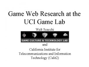 Game Web Research at the UCI Game Lab
