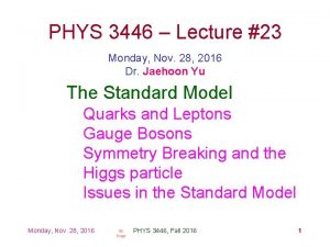 PHYS 3446 Lecture 23 Monday Nov 28 2016