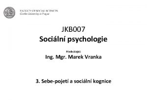 JKB 007 Sociln psychologie Pednejc Ing Mgr Marek