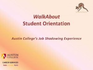 Walk About Student Orientation Austin Colleges Job Shadowing