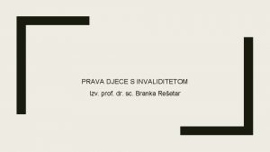 PRAVA DJECE S INVALIDITETOM Izv prof dr sc