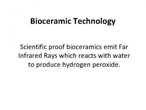 Bioceramic Technology Scientific proof bioceramics emit Far Infrared