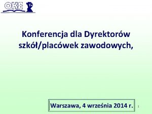 Konferencja dla Dyrektorw szkplacwek zawodowych Warszawa 4 wrzenia