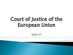 Court of Justice of the European Union Unit