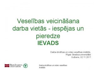 Veselbas veicinana darba viets iespjas un pieredze IEVADS