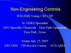NonEngineering Controls WM Bill Young CIH CSP Sr
