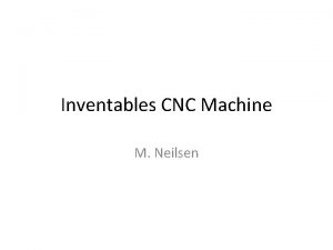 Inventables CNC Machine M Neilsen Synthetos g Shield