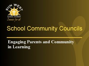 School Community Councils Engaging Parents and Community in