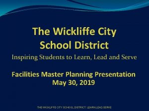 The Wickliffe City School District Inspiring Students to