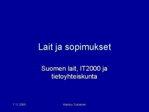 Lait ja sopimukset Suomen lait IT 2000 ja