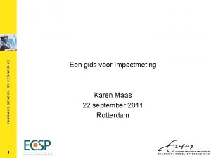 Een gids voor Impactmeting Karen Maas 22 september