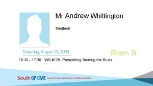 Mr Andrew Whittington Medtech 16 30 17 30