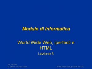 Modulo di Informatica World Wide Web ipertesti e