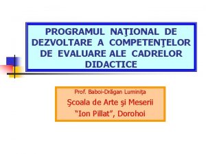 PROGRAMUL NAIONAL DE DEZVOLTARE A COMPETENELOR DE EVALUARE