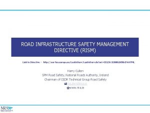 ROAD INFRASTRUCTURE SAFETY MANAGEMENT DIRECTIVE RISM Link to