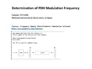 Determination of PDH Modulation Frequency Daisuke TATSUMI National