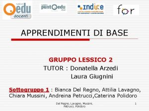 APPRENDIMENTI DI BASE GRUPPO LESSICO 2 TUTOR Donatella