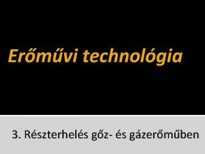 Ermvi technolgia 3 Rszterhels gz s gzermben Rszterhels