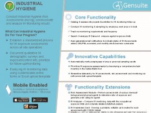 INDUSTRIAL HYGIENE Conduct Industrial Hygiene Risk Assessments and