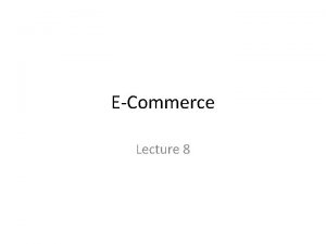 ECommerce Lecture 8 EMarketplaces Information Portals A portal