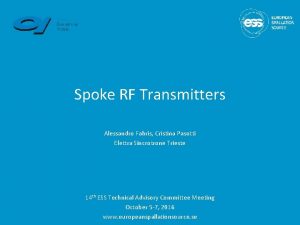 Spoke RF Transmitters Alessandro Fabris Cristina Pasotti Elettra