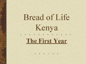 Bread of Life Kenya The First Year Nairobi