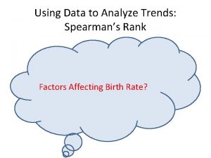 Using Data to Analyze Trends Spearmans Rank Factors