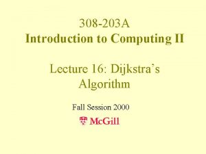 308 203 A Introduction to Computing II Lecture