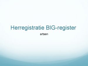 Herregistratie BIGregister artsen November 2012 Brief wettelijke verplichting