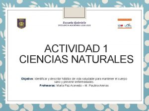 ACTIVIDAD 1 CIENCIAS NATURALES Objetivo Identificar y describir