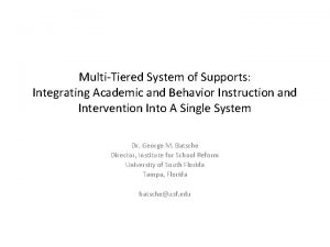 MultiTiered System of Supports Integrating Academic and Behavior