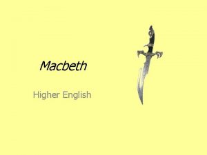 Macbeth Higher English Introduction Remember remember In 1605