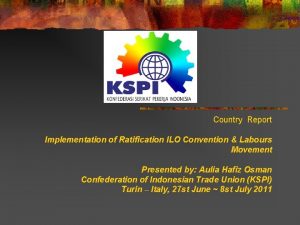 Country Report Implementation of Ratification ILO Convention Labours