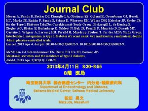 Journal Club Moran A Bundy B Becker DJ