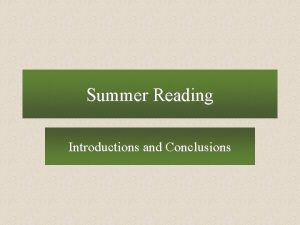 Summer Reading Introductions and Conclusions The Introduction Essay