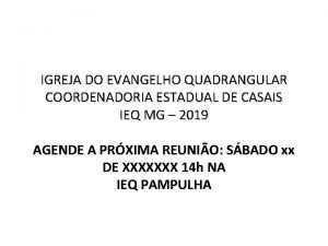 IGREJA DO EVANGELHO QUADRANGULAR COORDENADORIA ESTADUAL DE CASAIS