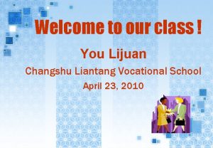 Welcome to our class You Lijuan Changshu Liantang