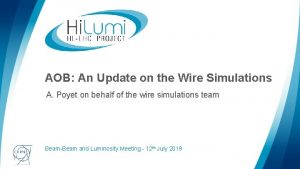 AOB An Update on the Wire Simulations A