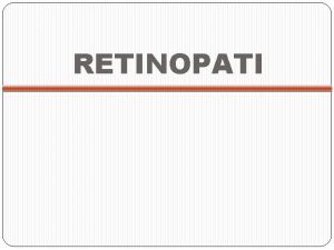 RETINOPATI Sagital View of the eye Transparant Histology