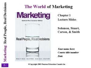 Marketing Real People Real Decisions The World of