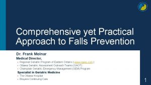 Comprehensive yet Practical Approach to Falls Prevention Dr