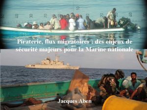 Piraterie flux migratoires des enjeux de scurit majeurs