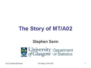 The Story of MTA 02 Stephen Senn SJS
