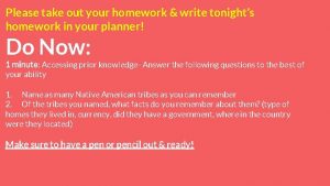 Please take out your homework write tonights homework