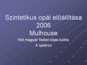 Szintetikus opl ellltsa 2006 Mulhouse Kt magyar Nobeldjas