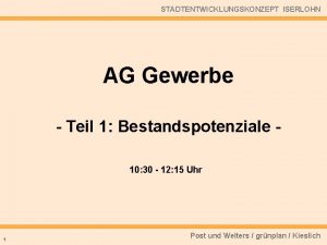 STADTENTWICKLUNGSKONZEPT ISERLOHN AG Gewerbe Teil 1 Bestandspotenziale 10